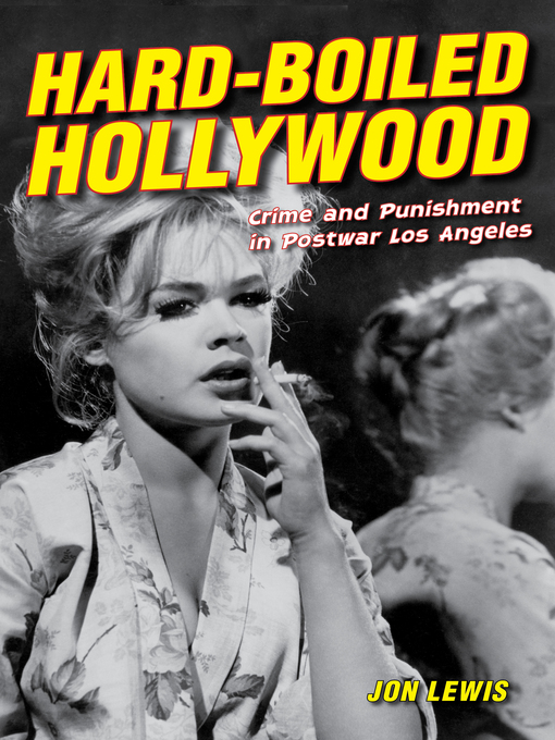 Title details for Hard-Boiled Hollywood by Jon Lewis - Wait list